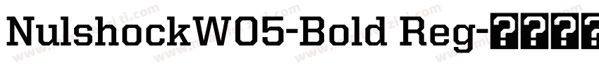 NulshockW05-Bold Reg字体转换